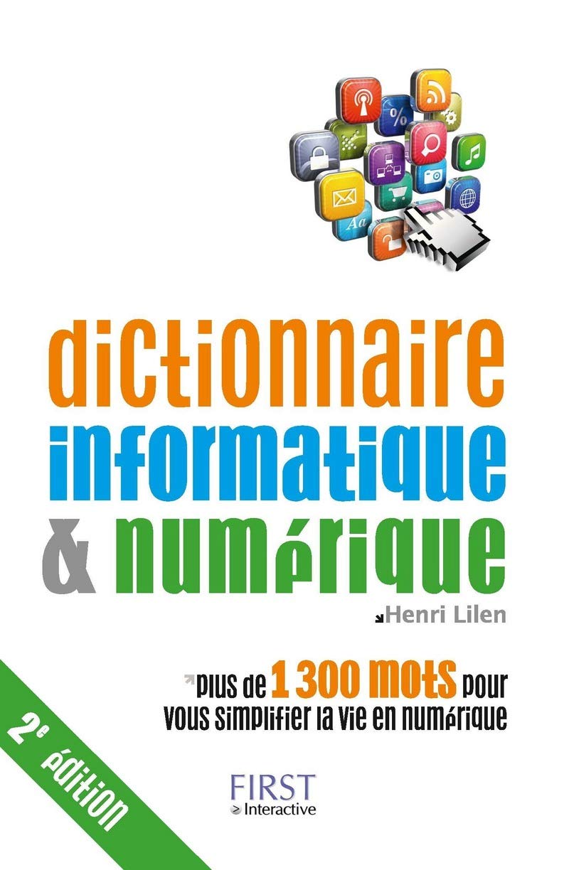 Dictionnaire informatique & numérique, 2e édition 9782754058469