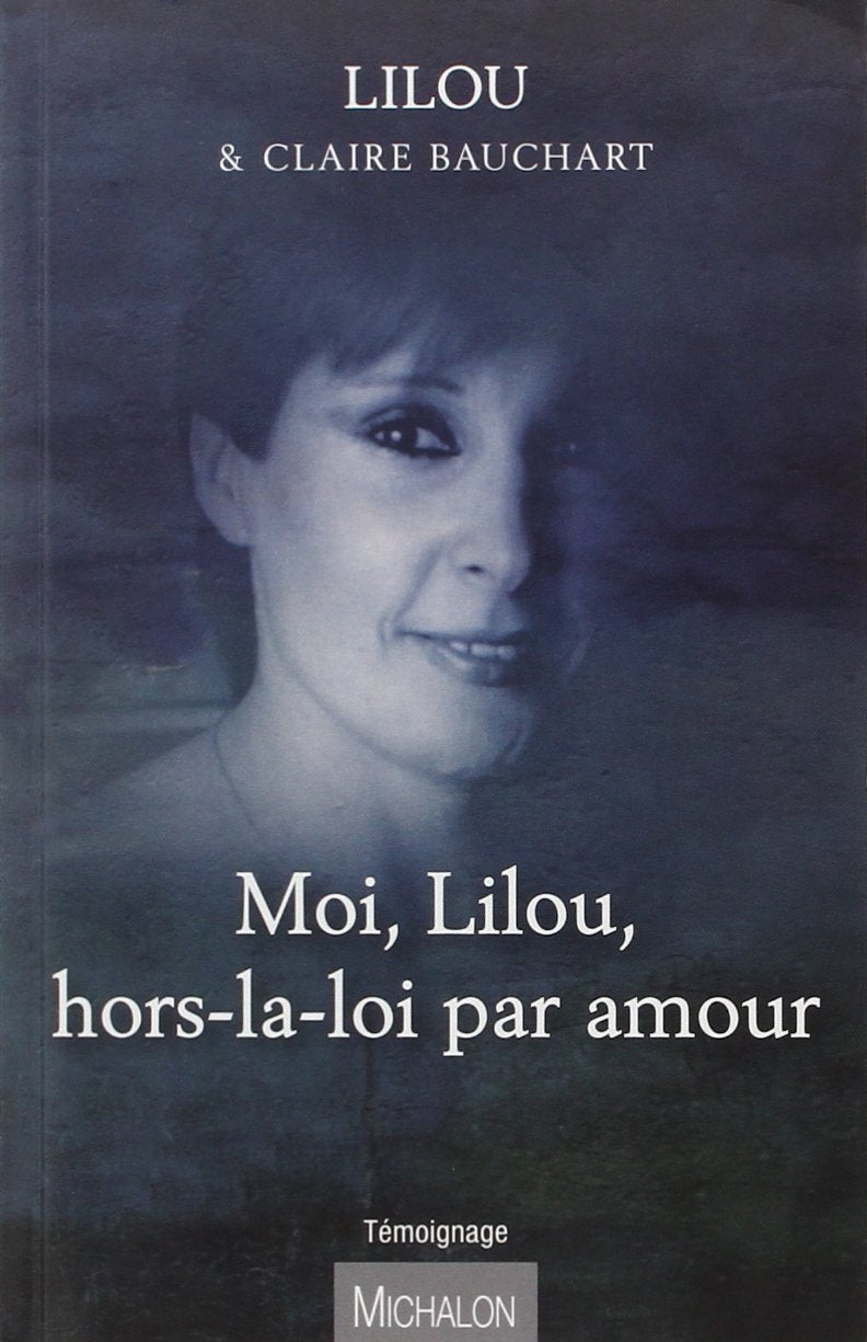 Moi Lilou, hors-la-loi par amour 9782841867462