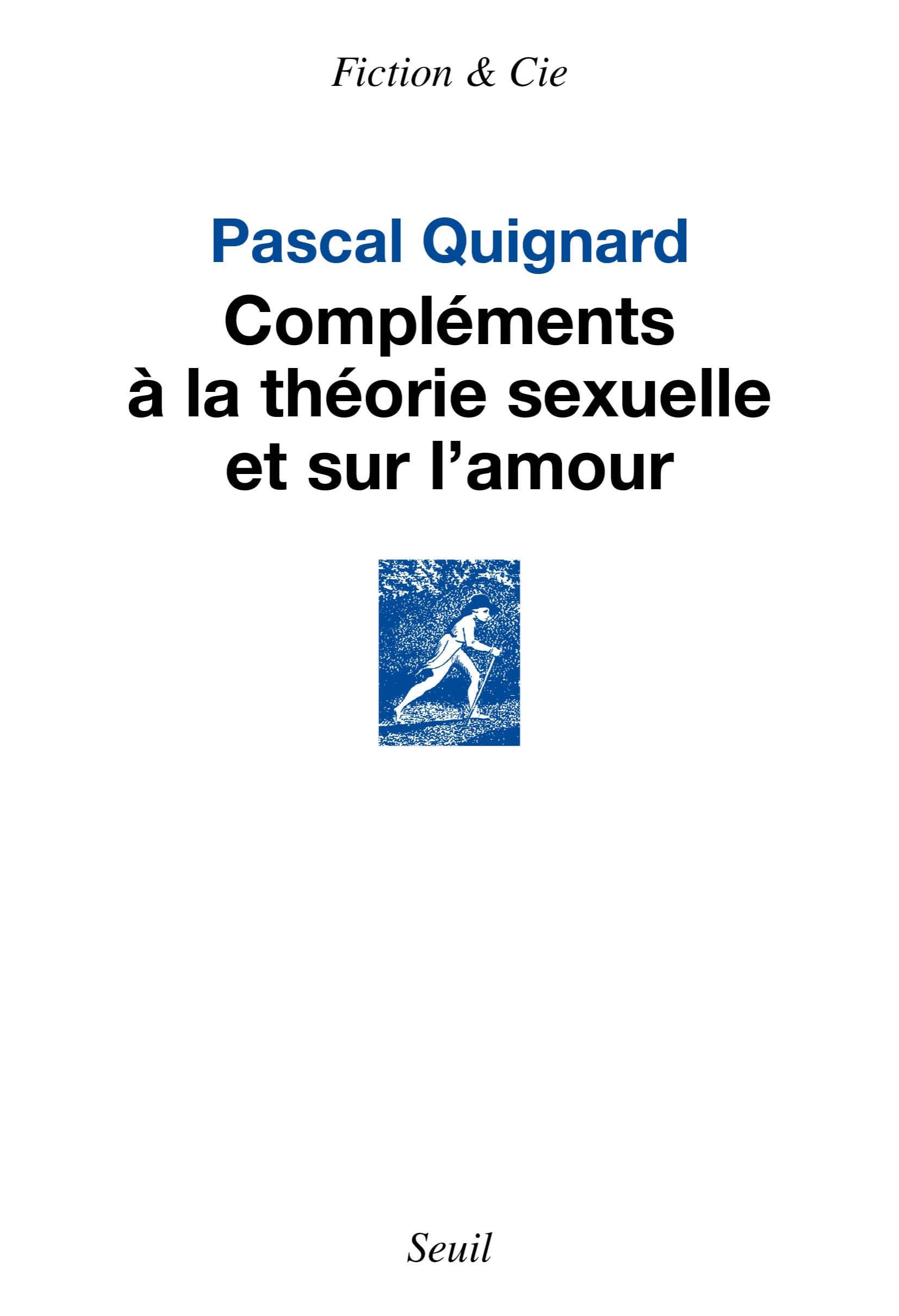 Compléments à la théorie sexuelle et sur l amour 9782021549492