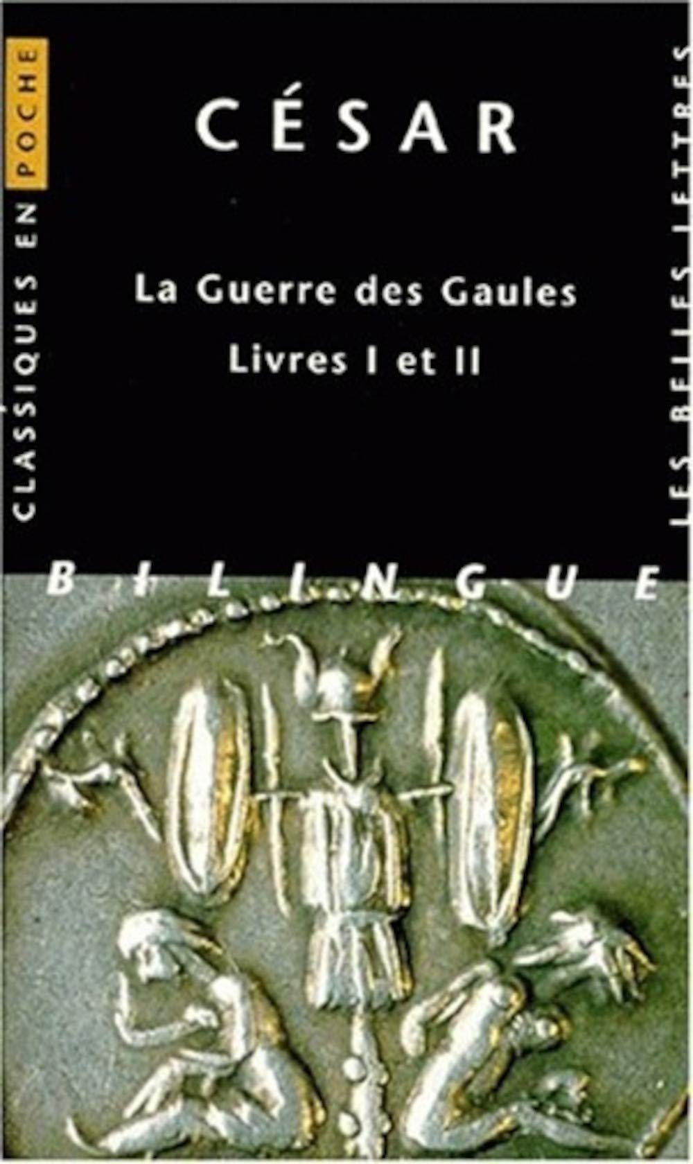 La guerre des gaules, livres I et II 9782251799216