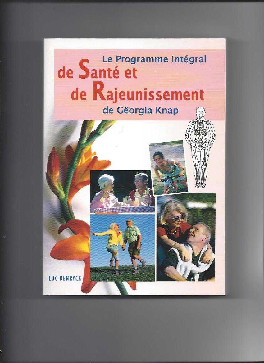 Le programme intégral de Santé et de Rajeunissement de Gëorgia Knap 9782940372324