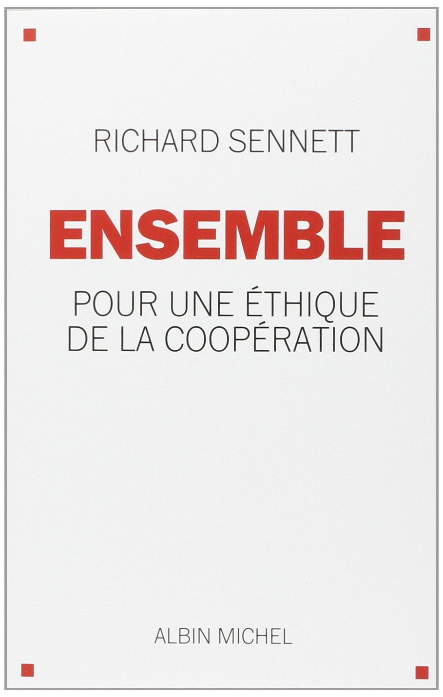Ensemble: Pour une éthique de la coopération 9782226253705