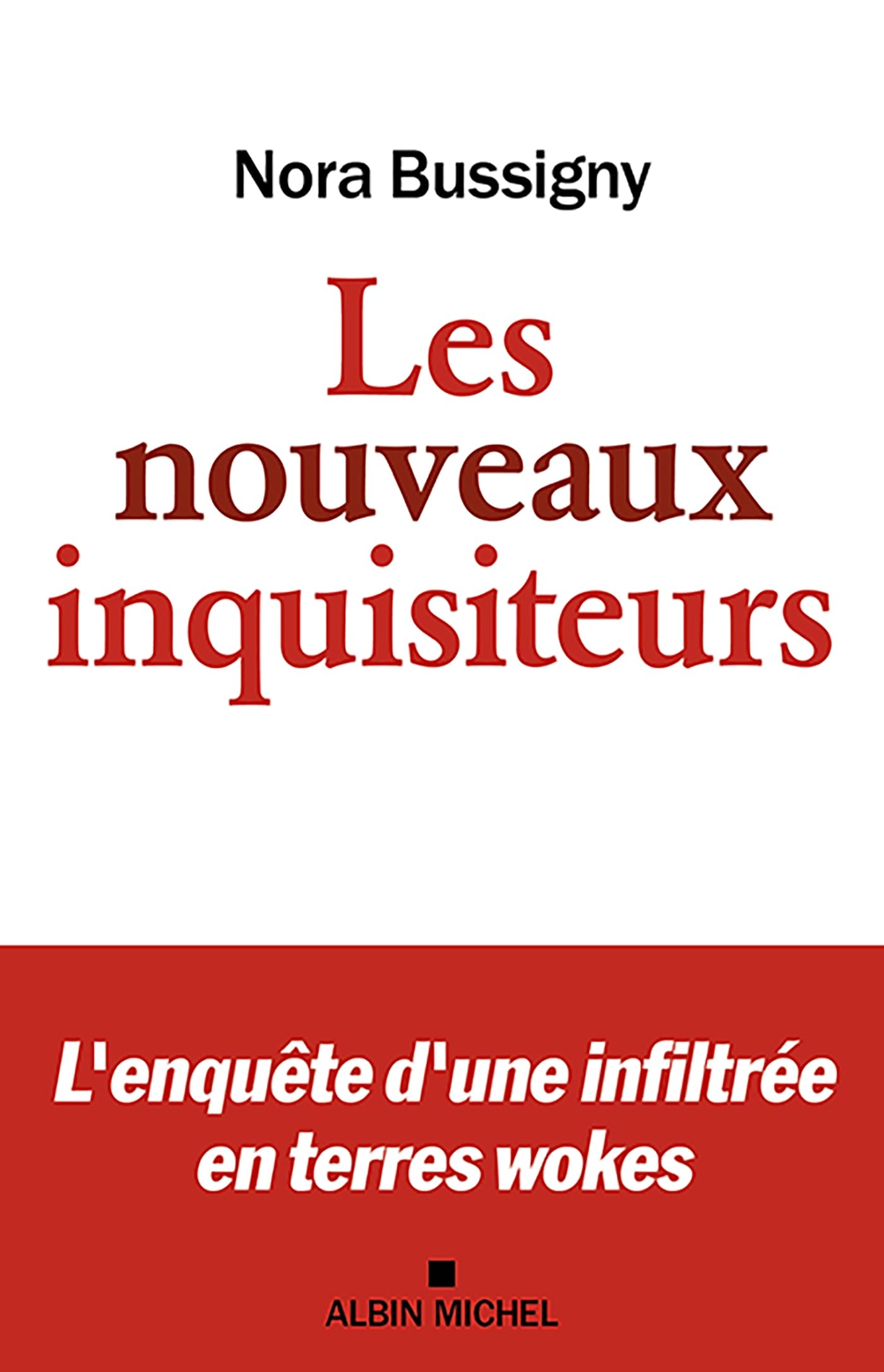 Les Nouveaux Inquisiteurs: L'enquête d'une infiltrée en terres wokes 9782226476951