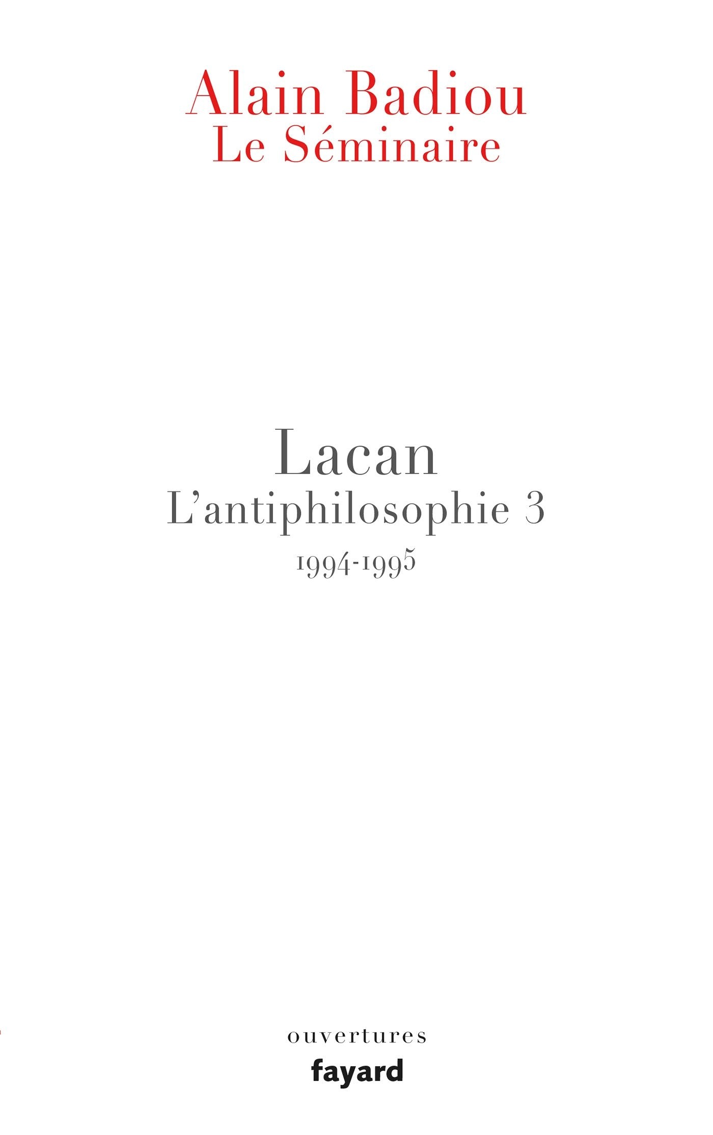 Le Séminaire - Lacan: L'antiphilosophie 3 (1994-1995) 9782213672472