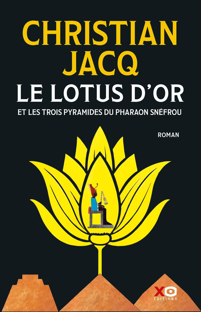 Le Lotus d'Or - Et les trois pyramides du Pharaon Snéfrou 9782374483191