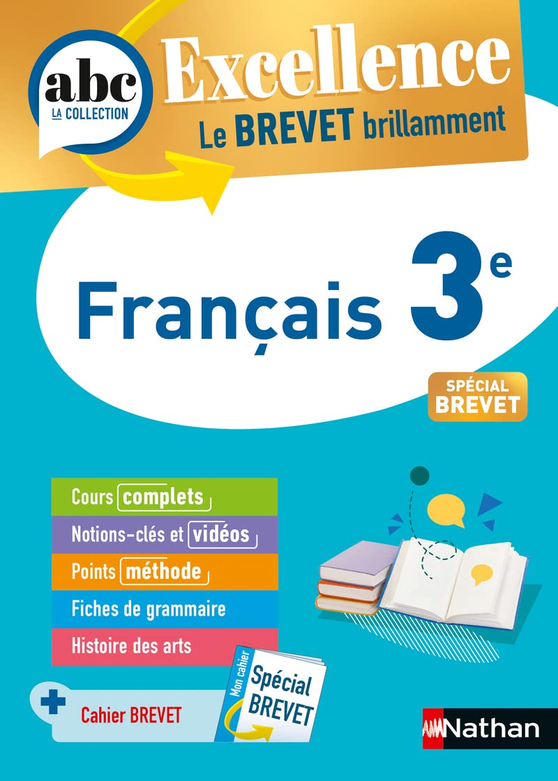 Français 3e - ABC Excellence - Le Brevet brillamment - Cours, Méthode, Exercices - Brevet 2025 9782091571331