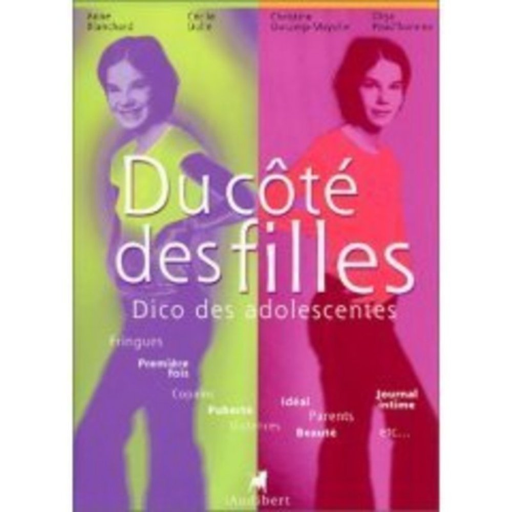 Du côté des filles Dico des adolescentes 9782847490398