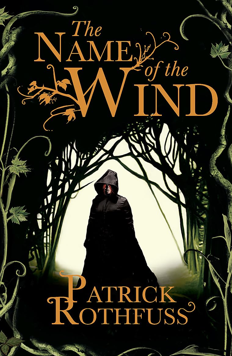 The Name of the Wind: The legendary must-read fantasy masterpiece 9780575081406