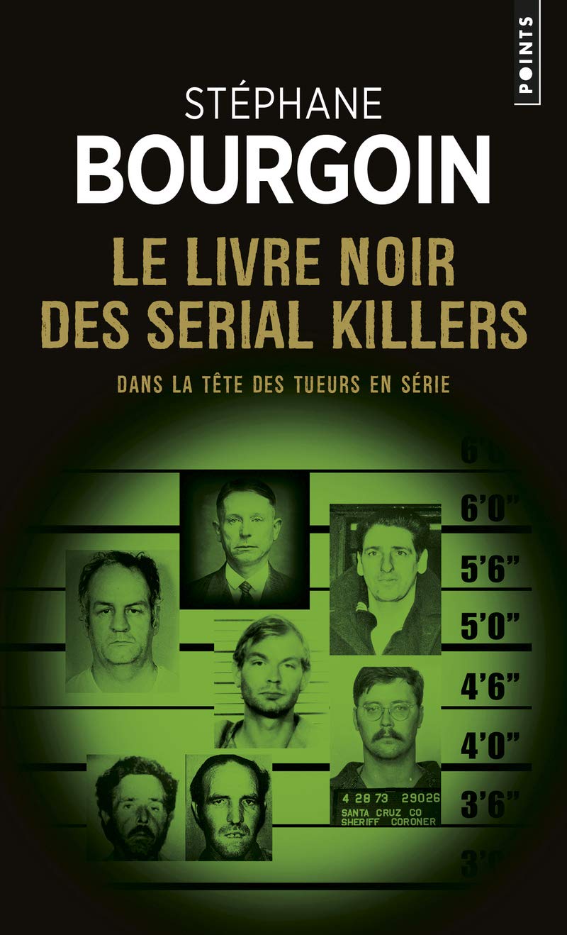 Le Livre noir des serial killers: Dans la tête des tueurs en série 9782757865941