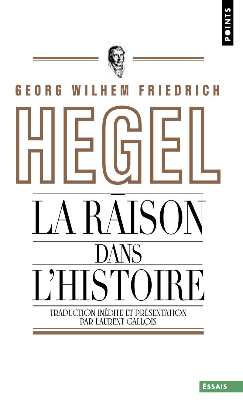 La raison dans l'histoire : Introduction aux Leçons sur la philosophie de l'histoire du monde 9782757816332