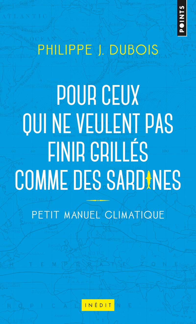 Petit manuel climatique pour ceux qui ne veulent pas finir grillés comme des sardines 9782757855874