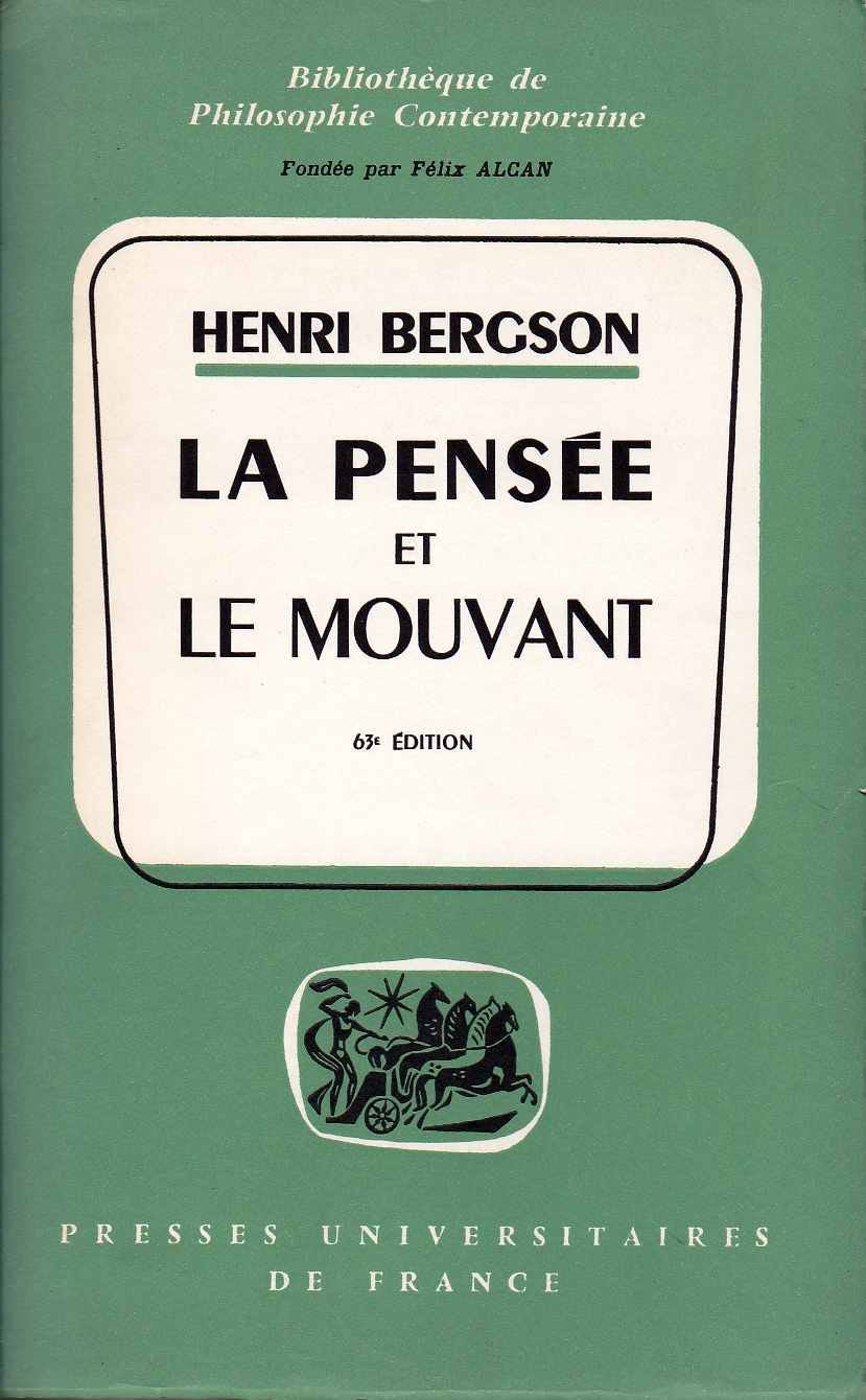 La pensée et le mouvant : Essais et conférences