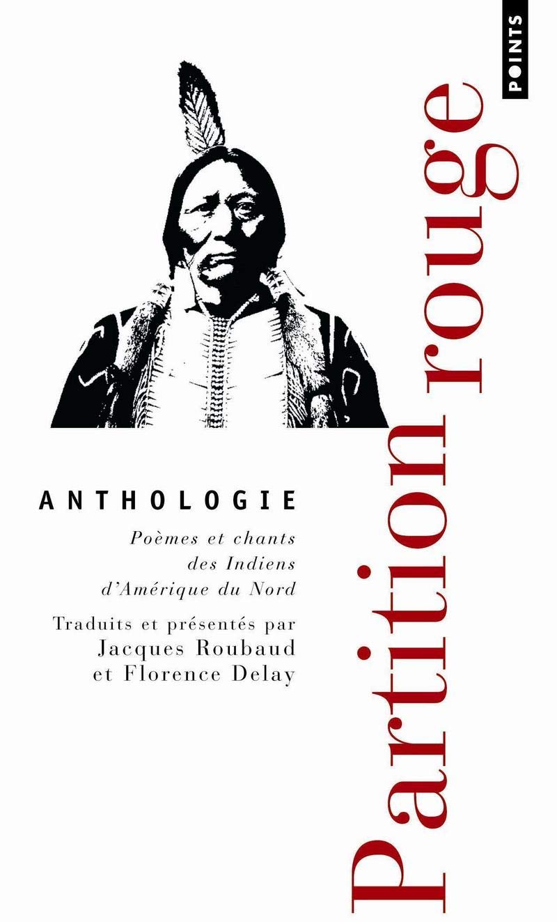 Partition rouge: Poèmes et chants des Indiens d'Amérique du Nord 9782757803370