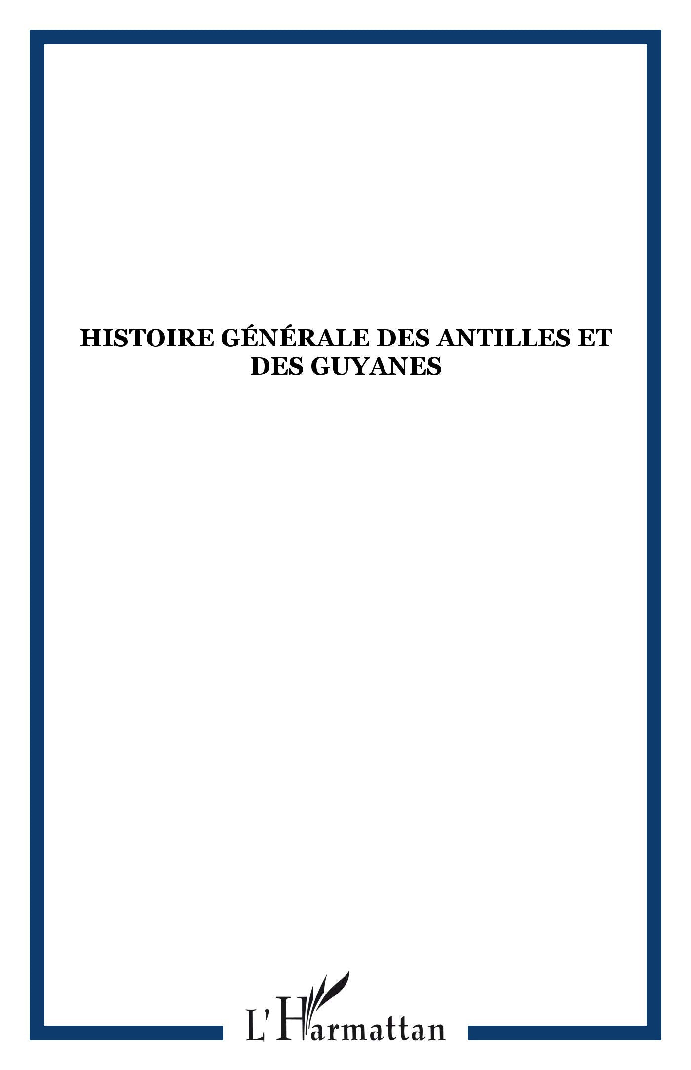 Histoire générale des Antilles et des Guyanes 9782738429728