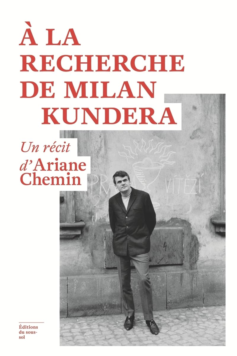 À la recherche de Milan Kundera 9782364684843