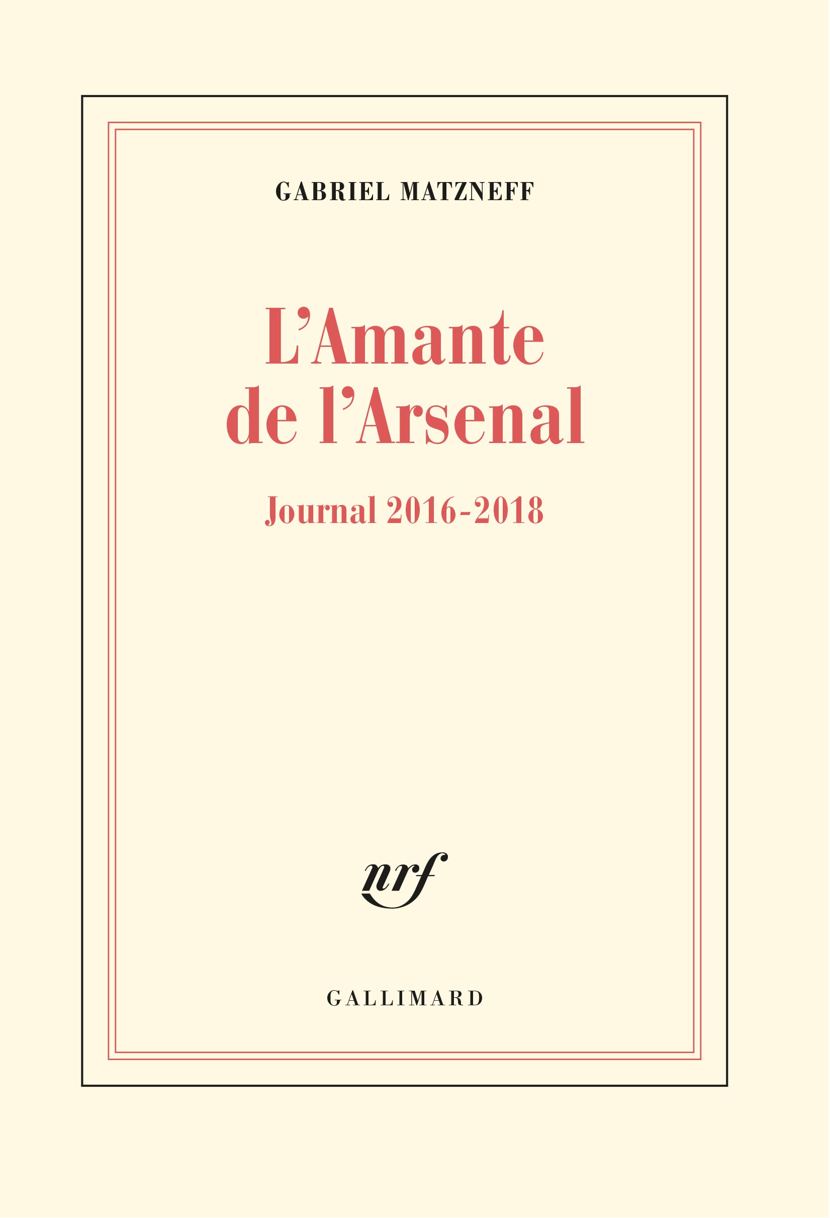 L'Amante de l'Arsenal: Journal 2016-2018 9782072854422