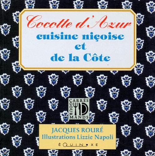 Cocotte d'Azur, cuisine niçoise et de la côte 9782841350827