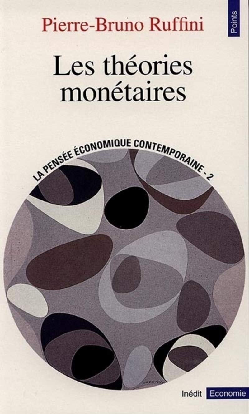 "Les Théories monétaires (série : ""La Pensée économique contemporaine"")" 9782020215077