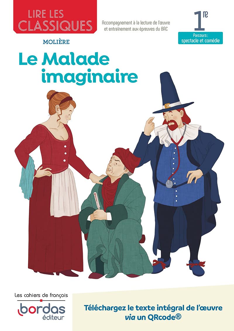 Lire les classiques - Le Malade imaginaire de Molière 9782047338629
