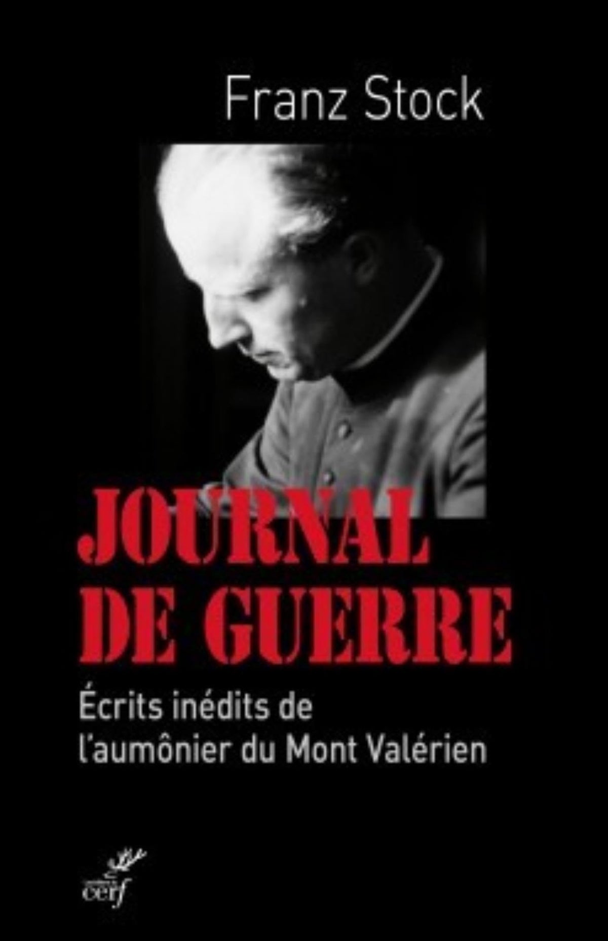 Journal de guerre 1942-1947 Ecrits inédits de l'aumônier du Mont Valérien 9782204122443