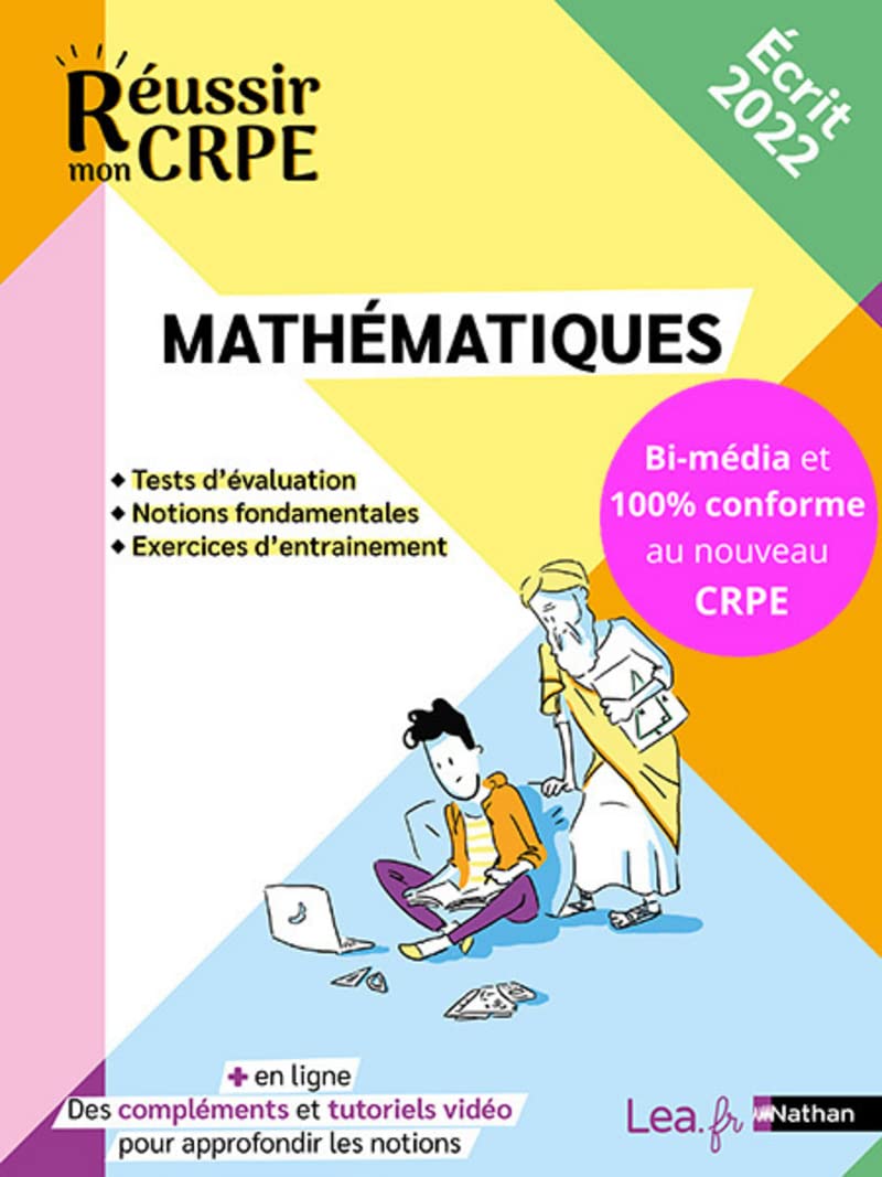 Réussir mon CRPE 2022 - Mathématiques écrit - 100% conforme au nouveau concours Professeur des écoles - Compléments et tutoriels en ligne inclus 9782091254456