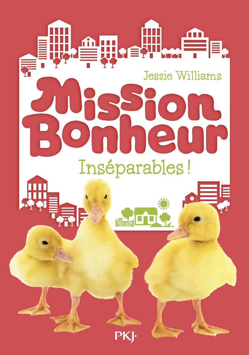 Mission bonheur - tome 04 : Inséparables ! (4) 9782266241267