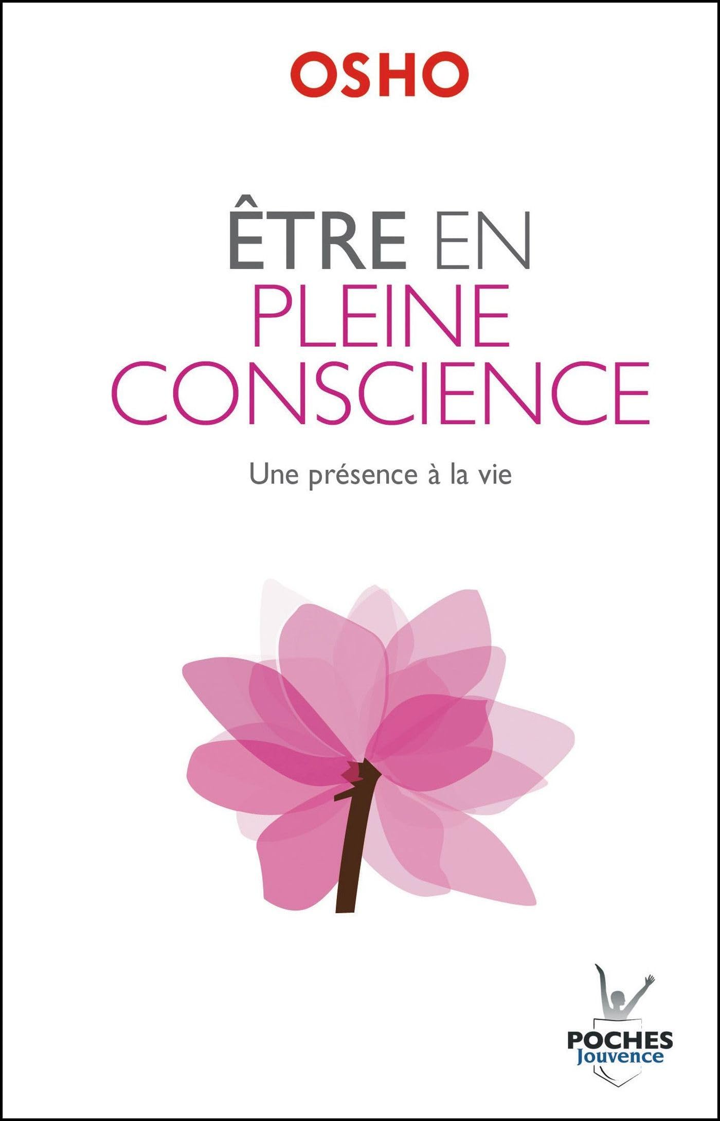 Être en pleine conscience : Une présence à la vie 9782883539495