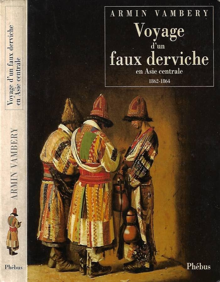 VOYAGE D UN FAUX DERVICHE EN ASIE CENTRALE 1862 1863 9782859403331