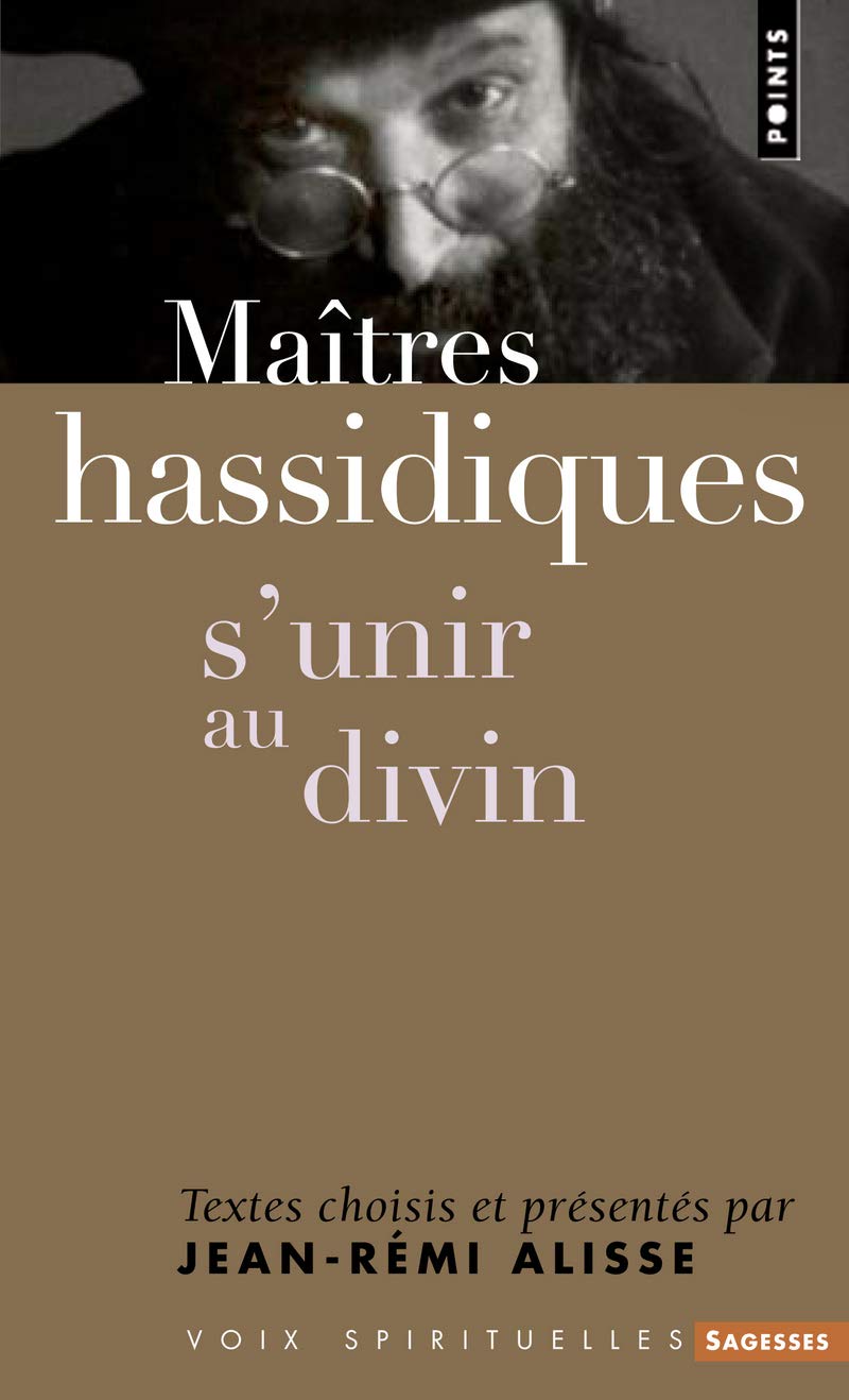 Maîtres hassidiques: S'unir au divin 9782757811801