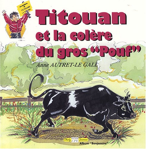 Les aventures de Titouan : Titouan et la colère du gros Pouf 9782845035713