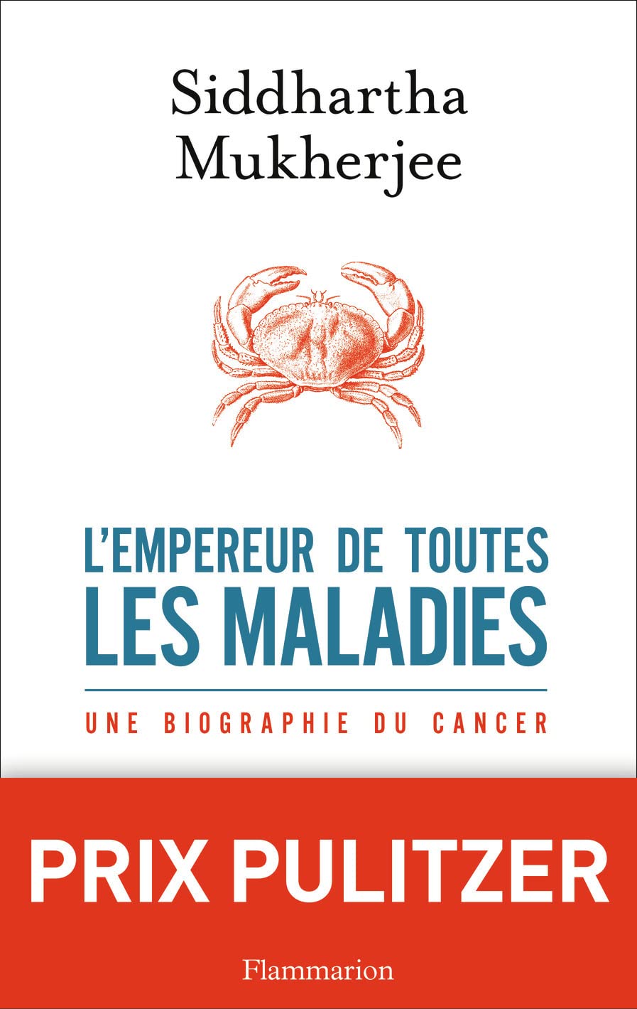 L'Empereur de toutes les maladies: Une biographie du cancer 9782081285446
