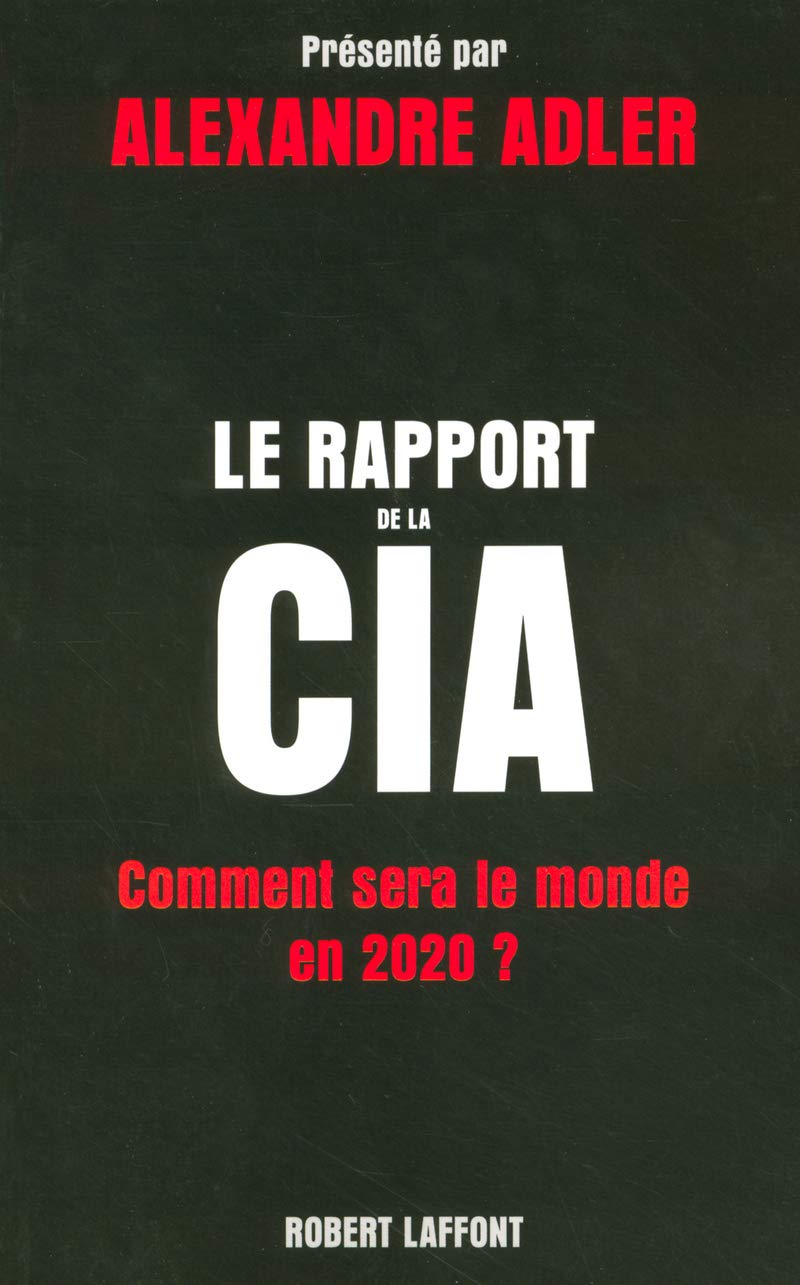 Le rapport de la CIA: Comment sera le monde en 2020 ? 9782221105306