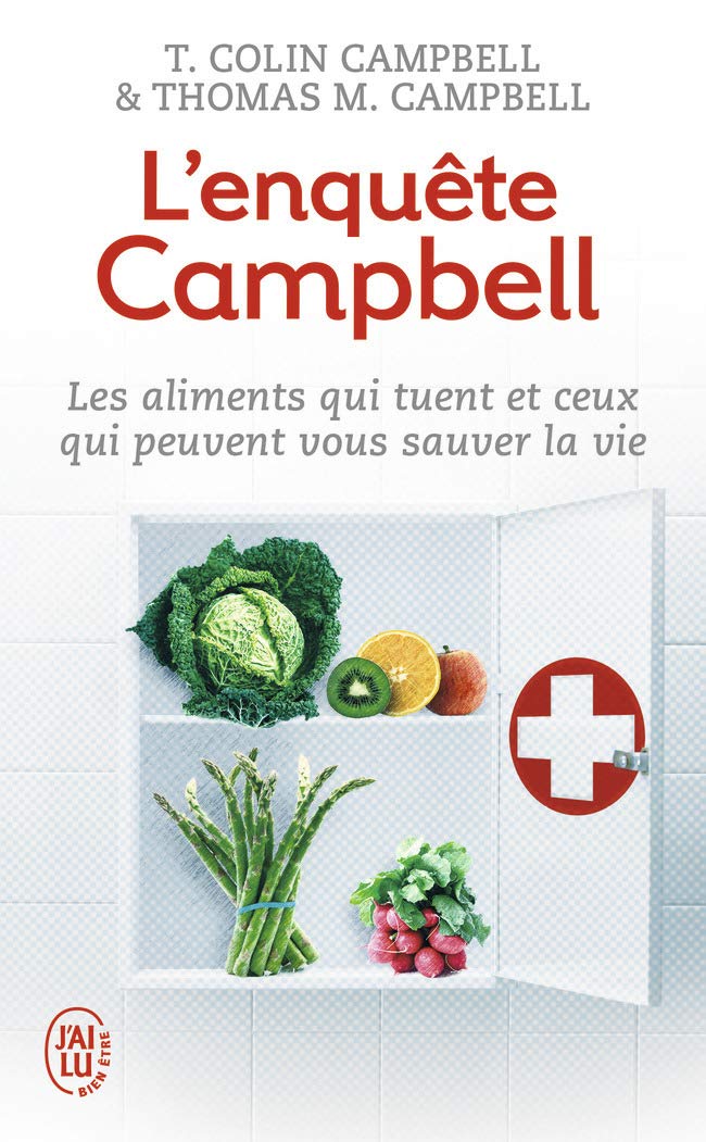 L'enquête Campbell: Les aliments qui tuent et ceux qui peuvent vous sauver la vie 9782290086193
