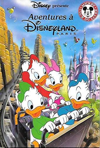Aventures à Disneyland Paris (Mickey - Club du Livre) 9782245030752