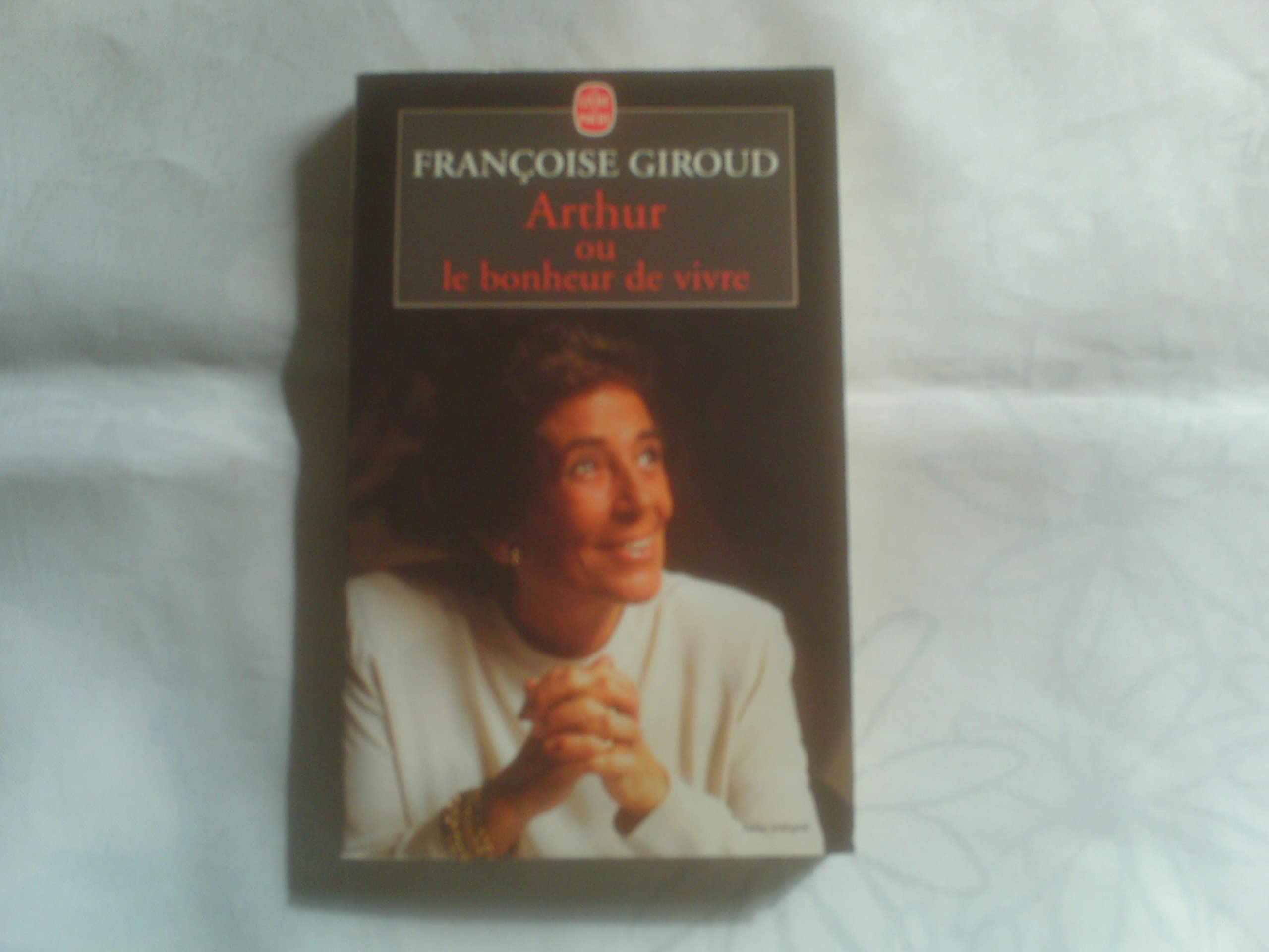 Arthur, ou, Le bonheur de vivre 9782253146001