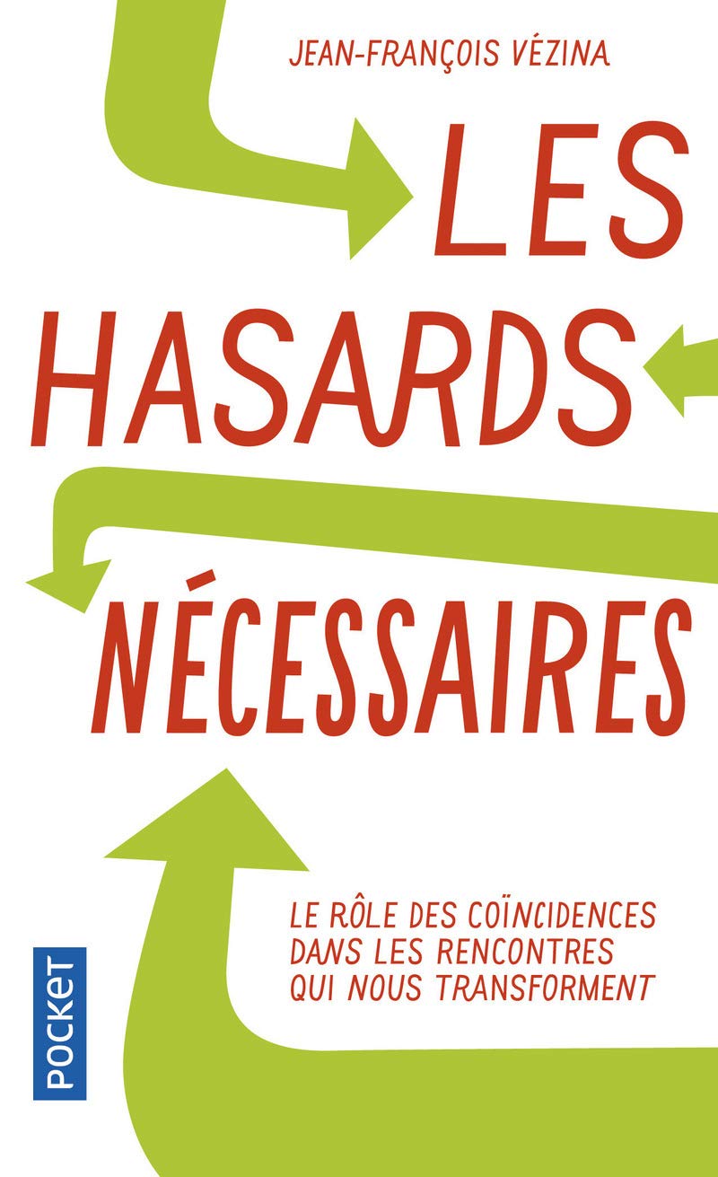 Les hasards nécessaires: Le rôle des coïncidences dans les rencontres qui nous transforment 9782266181266