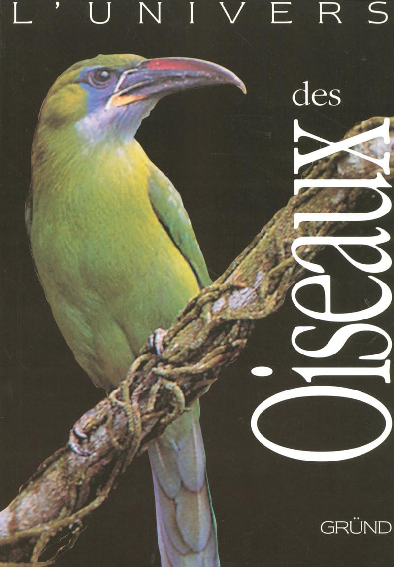 UNIVERS DES OISEAUX 9782700017670