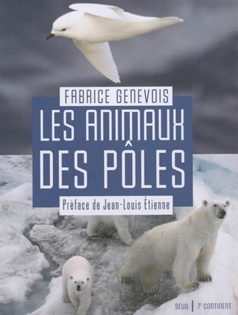 Les animaux des pôles 9782020678896