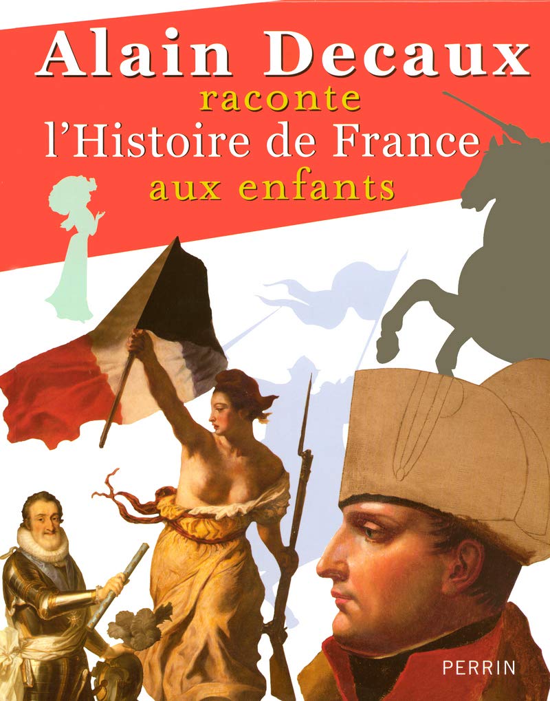 Alain Decaux raconte l'Histoire de France aux enfants 9782262025052
