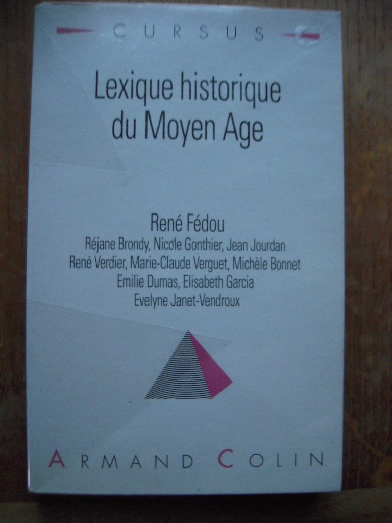 Lexique Historique Du Moyen Age. 3eme Edition 9782200216221