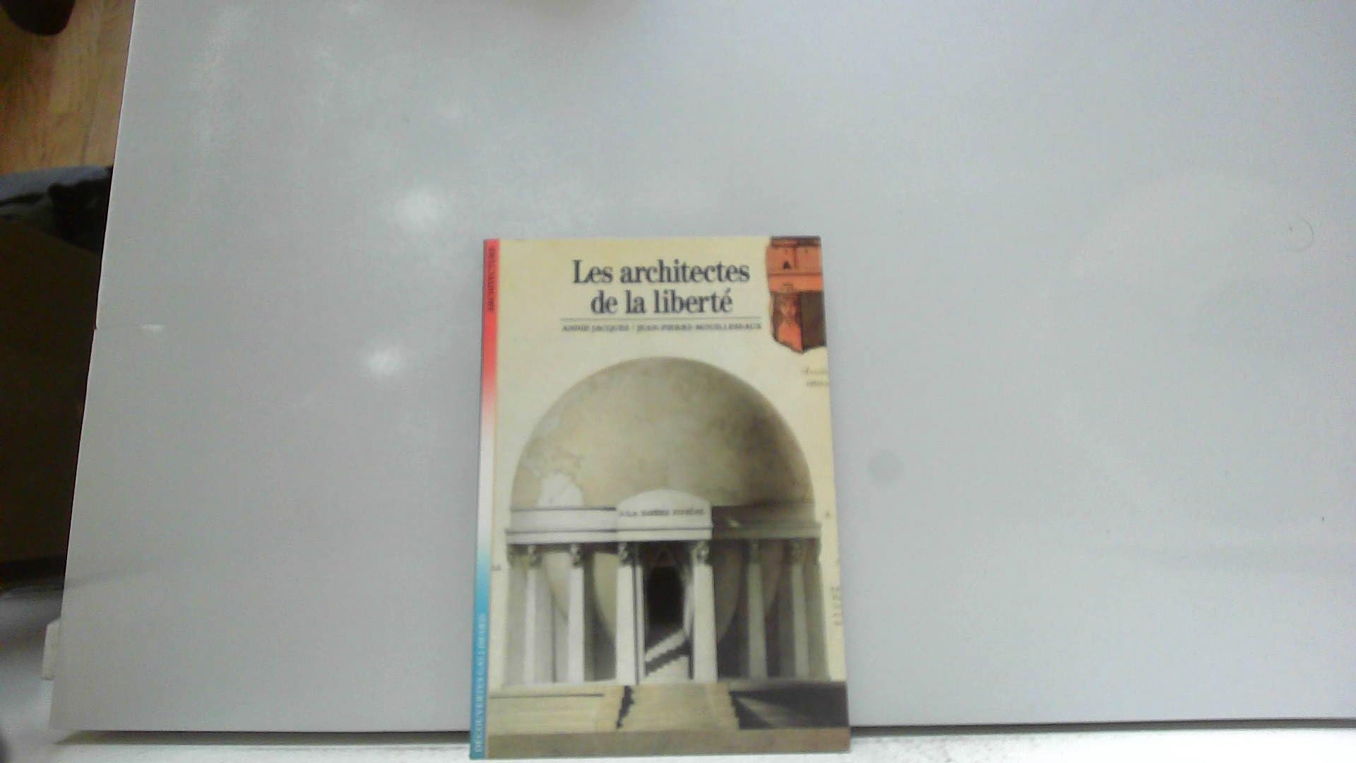 Les Architectes de la liberté 9782070530670