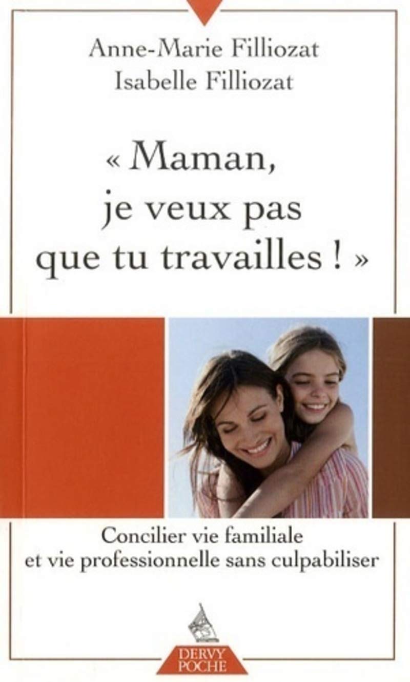 Maman, je veux pas que tu travailles ! 9782844545886