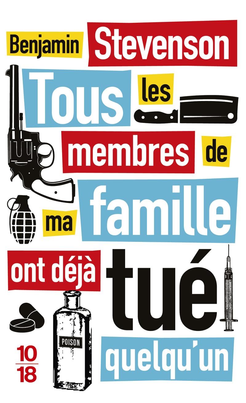 Tous les membres de ma famille ont déjà tué quelqu'un: Roman policier de Benjamin Stevenson, Thriller à énigmes dans le style Agatha Christie, Livre nouveauté 2024 9782264083241