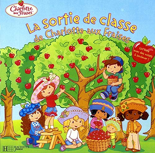 La sortie de classe de Charlotte aux Fraises 9782012254565