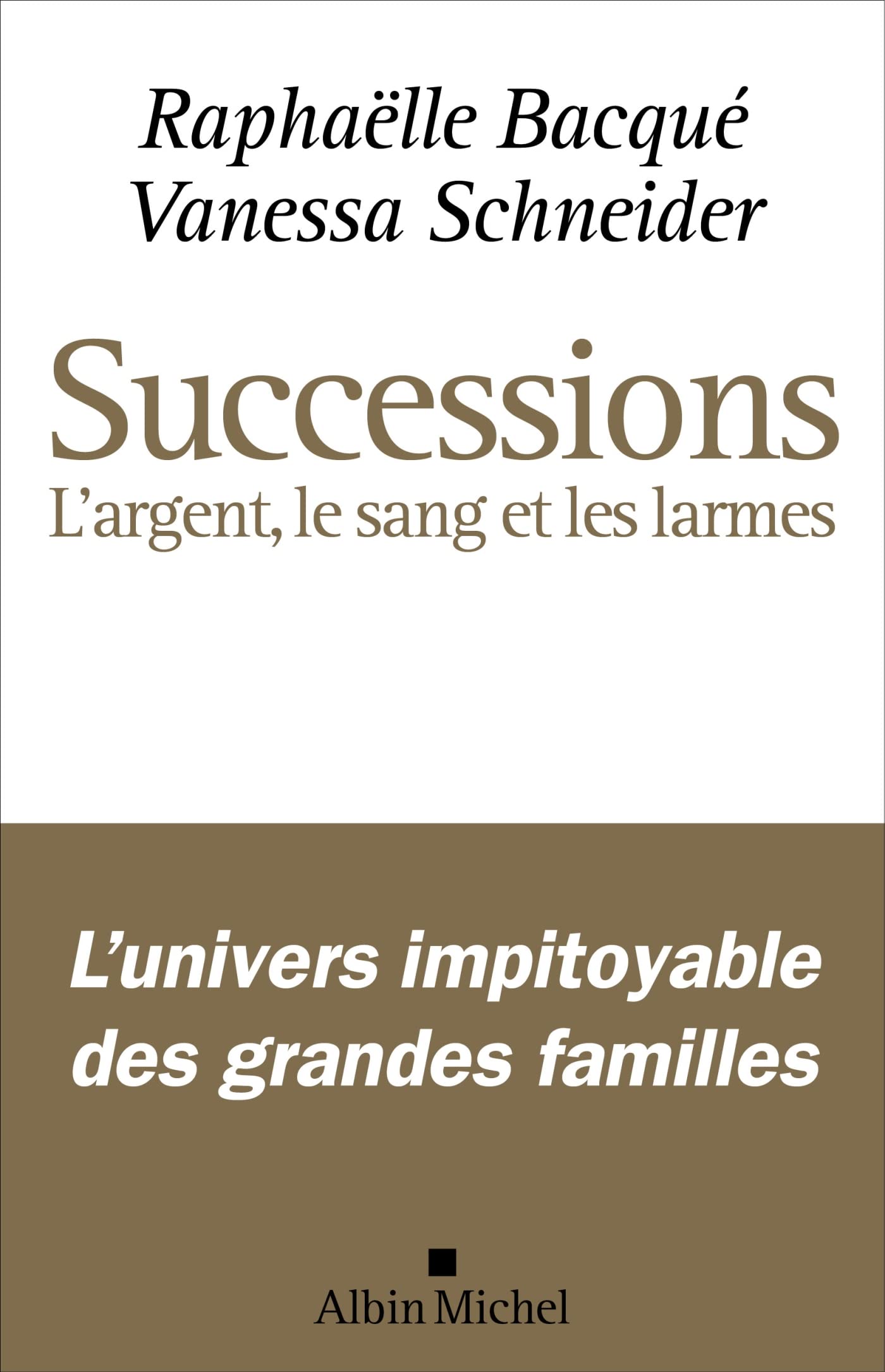 Successions: L'argent, le sang et les larmes 9782226476647