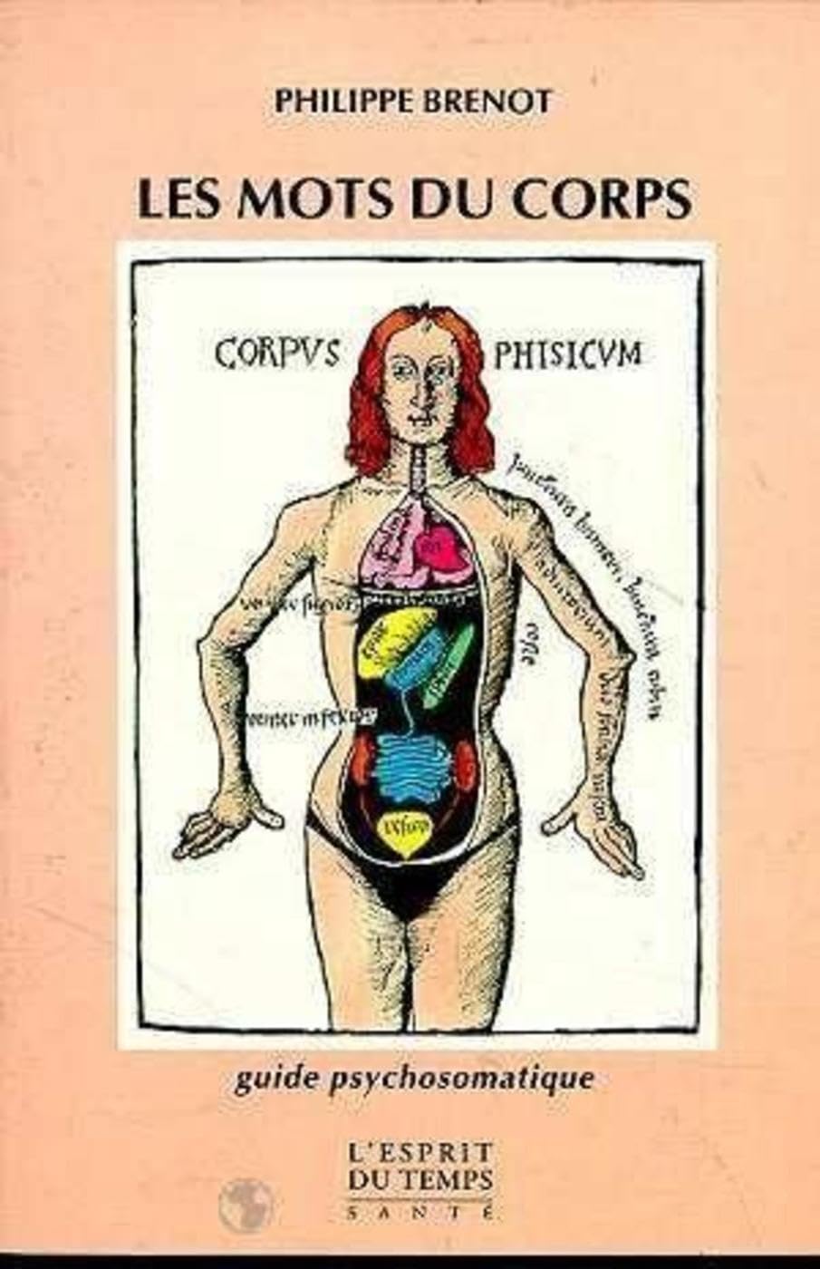 Les Mots du corps : Guide psychosomatique 9782908206166