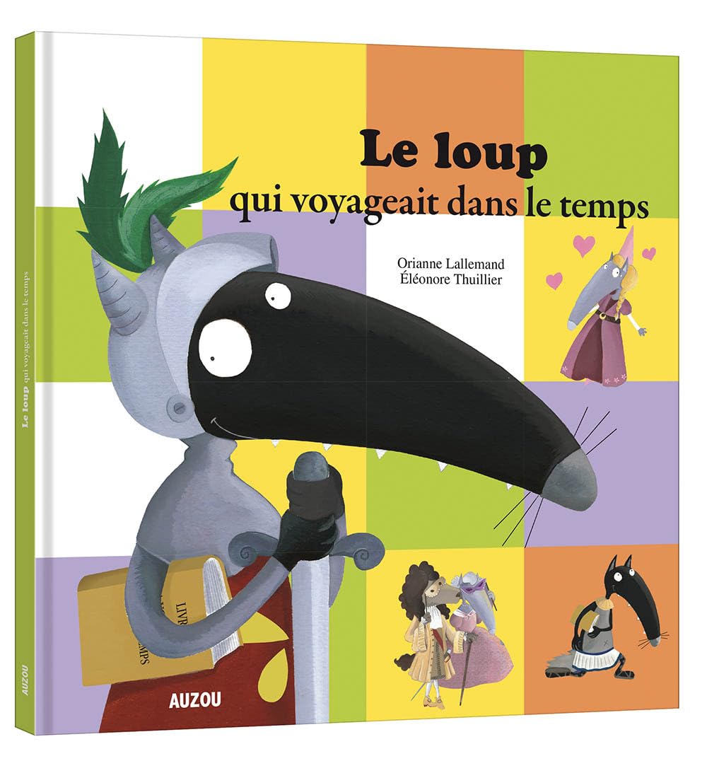 Le Loup qui voyageait dans le temps (grand format) 9782733825914