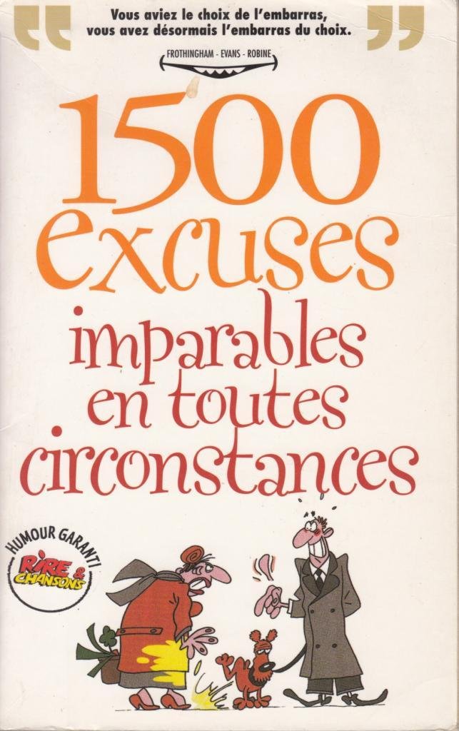 1500 excuses imparables en toutes circonstances 9782869677340