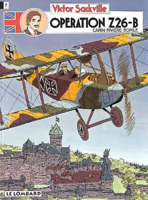 Victor Sackville : L'espion de Georges V, tome 12 : Opération Z26-B 9782803612413