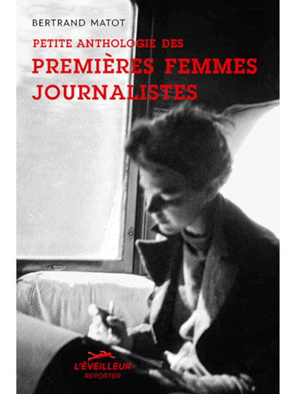 Petite anthologie des premières femmes journalistes 9791096011407